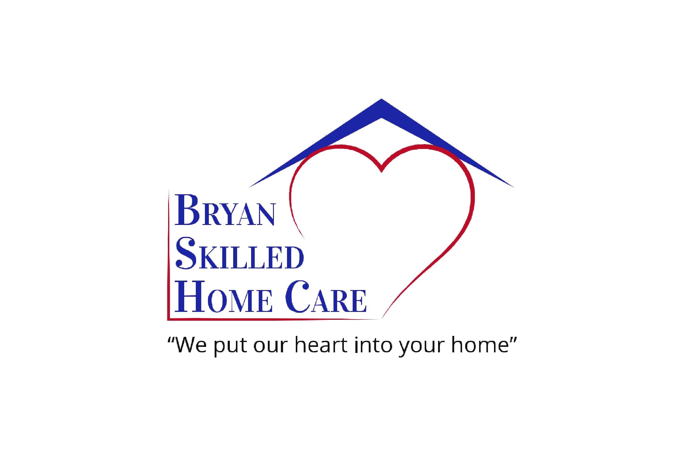 Bryan Skilled Home Care. We put our heart into your home.